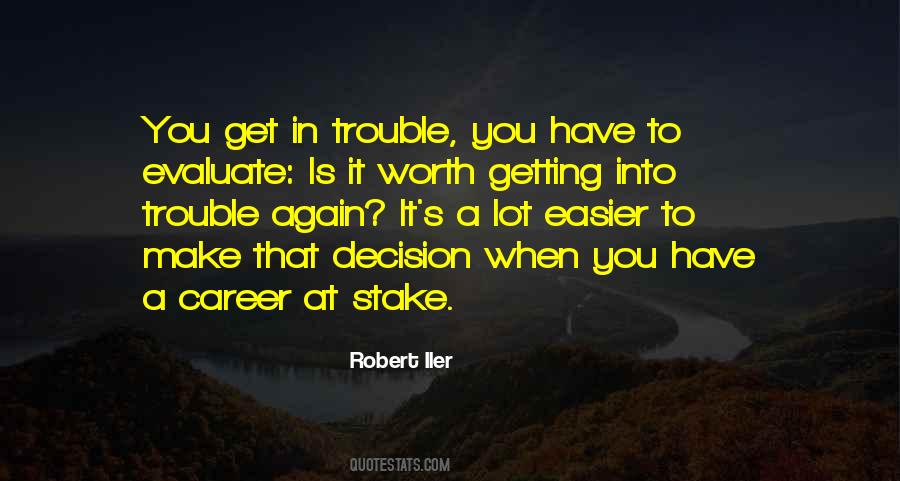 Sayings About Getting Into Trouble #1730237