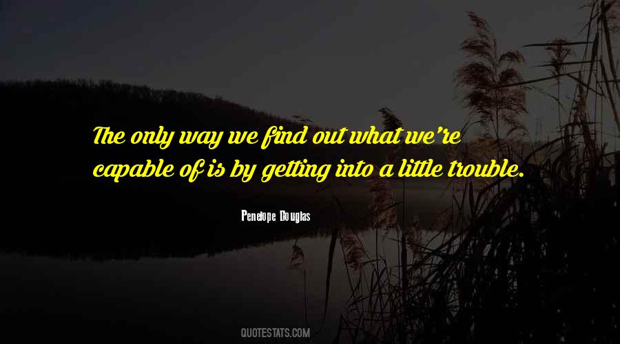 Sayings About Getting Into Trouble #339065