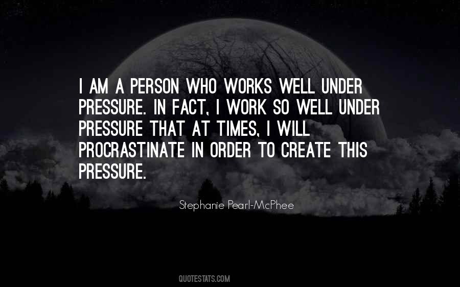 Sayings About Work Pressure #1198719
