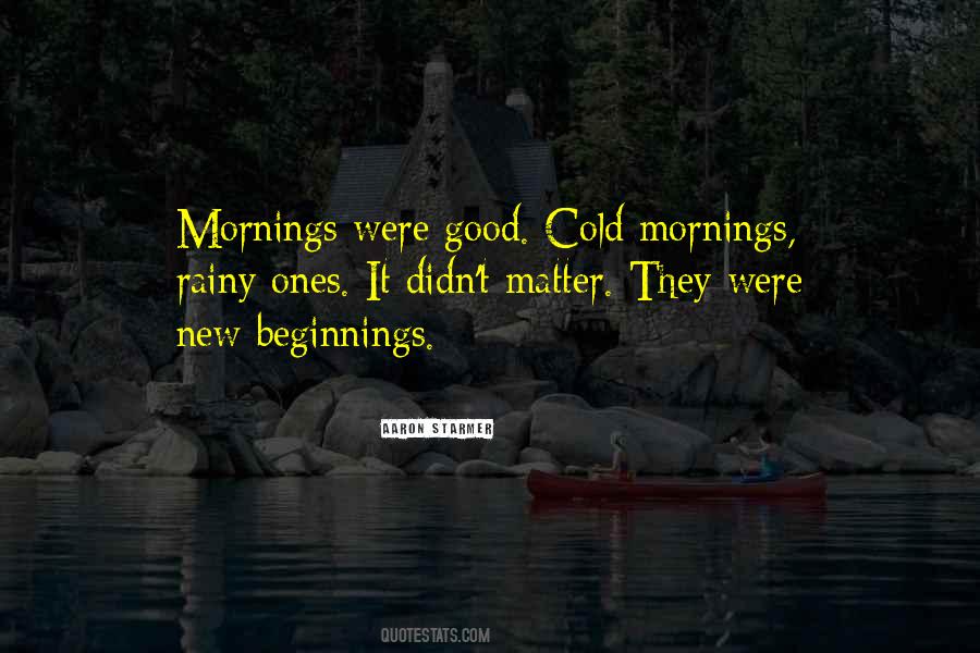 Sayings About Good Beginnings #440749