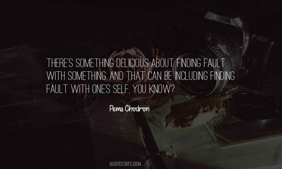 Sayings About Finding Fault #475886