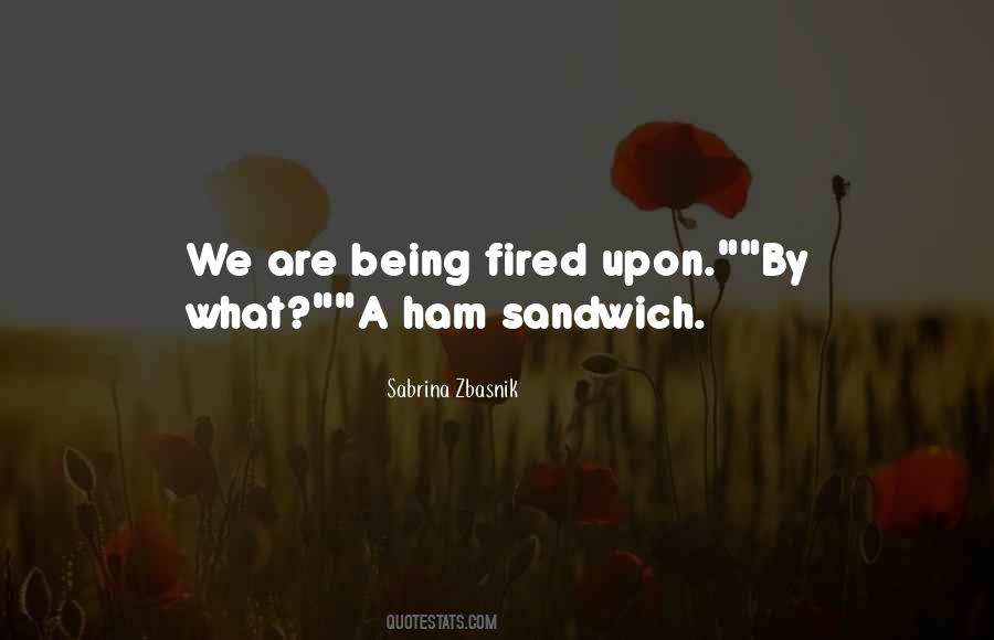 Sayings About A Ham Sandwich #871173
