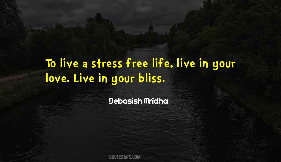 Quotes About Stress Free Life #1703761