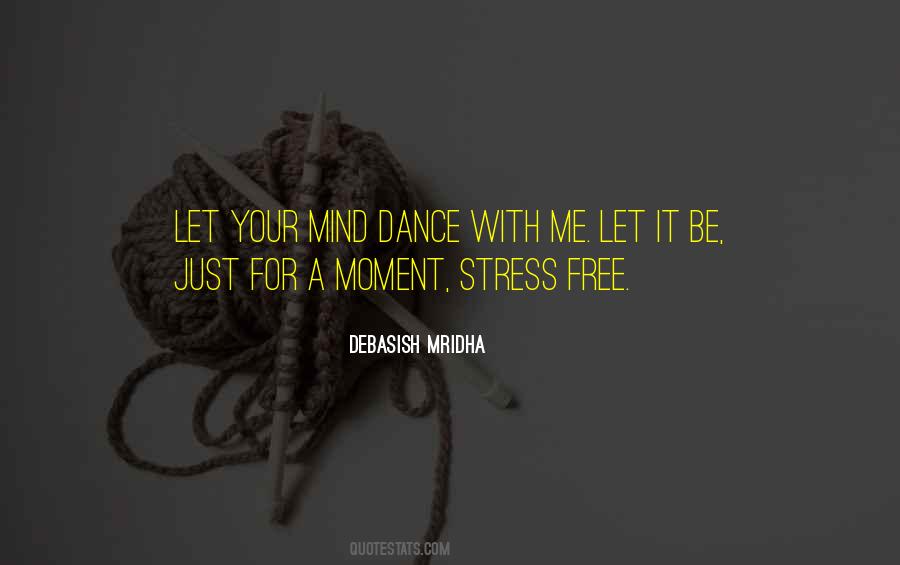 Quotes About Stress Free Life #569359