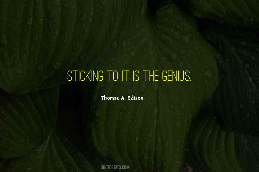 Sayings About Sticking To It #1711190