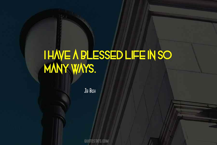 Sayings About A Blessed Life #690267