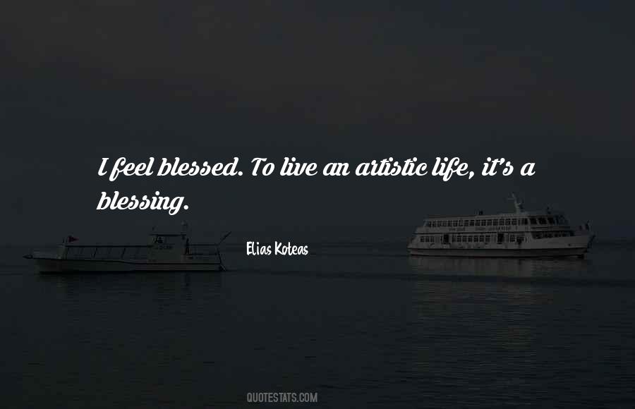 Sayings About A Blessed Life #716024