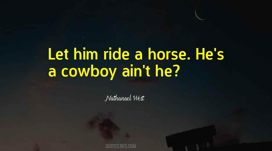 Sayings About A Cowboy #358811