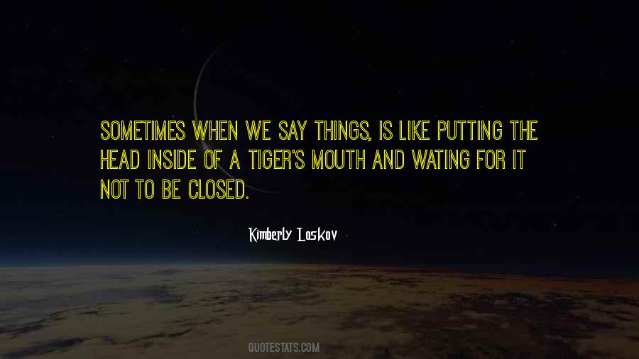 Sayings About A Tiger #1553318