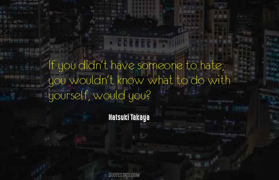 Sayings About Hate Someone #93694