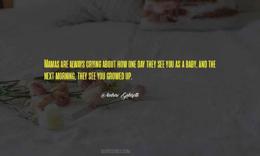Sayings About Baby Growing Up #1485135