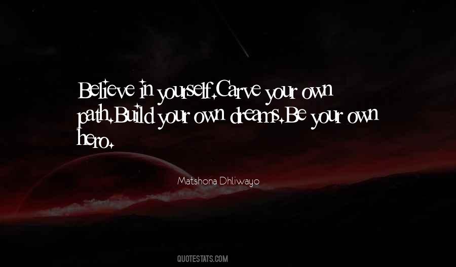 Quotes About Your Own Path #1388698
