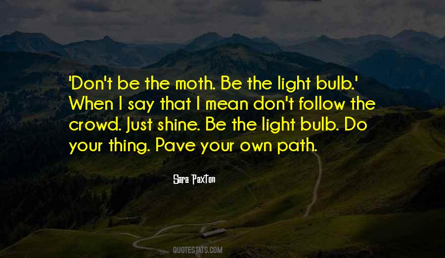 Quotes About Your Own Path #1523503