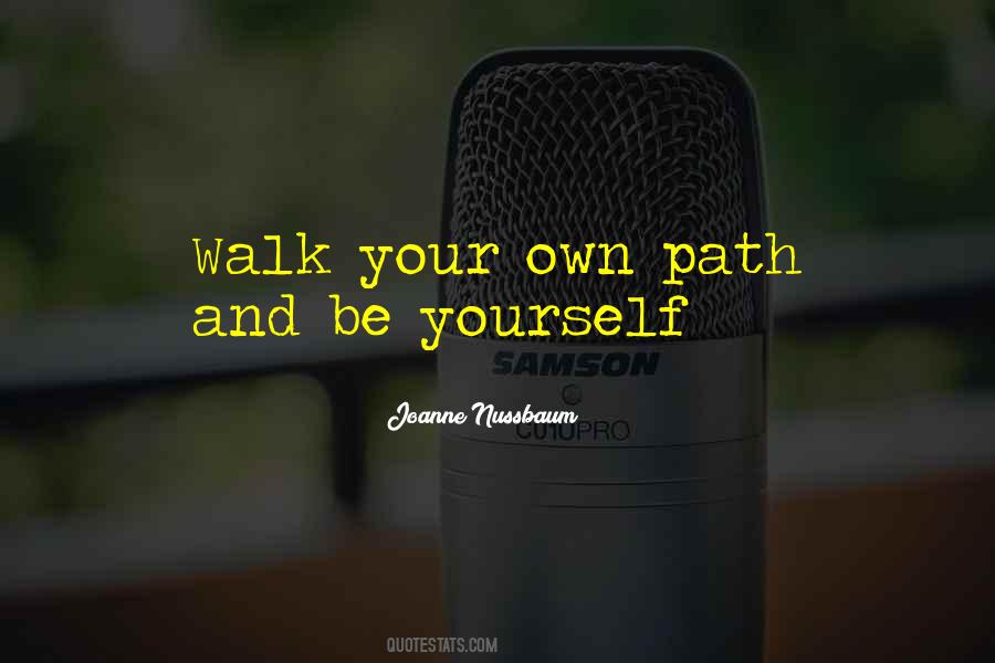 Quotes About Your Own Path #1580069