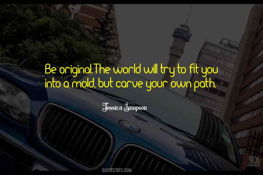 Quotes About Your Own Path #557883