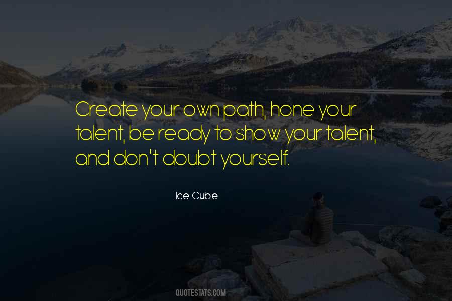 Quotes About Your Own Path #725717