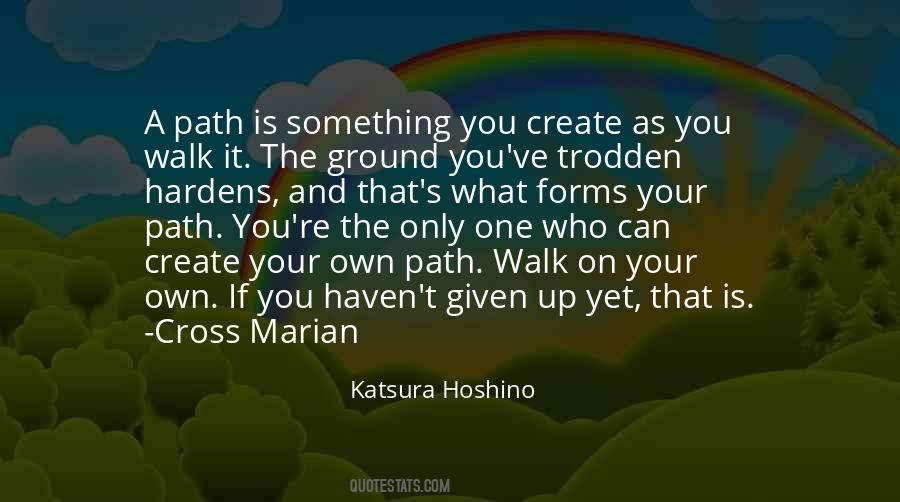 Quotes About Your Own Path #821022