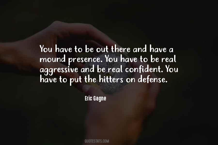 Sayings About Being Aggressive #1734622