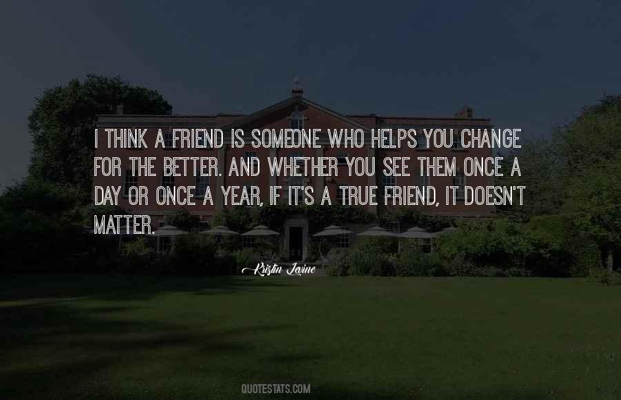 Sayings About Change In Friendship #1540468