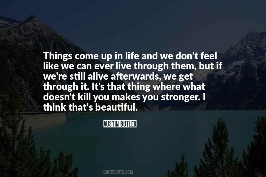 Sayings About What Makes You Stronger #1049364