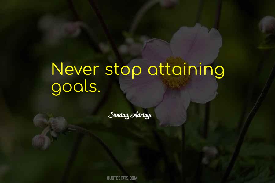 Sayings About Attaining Your Goals #692067