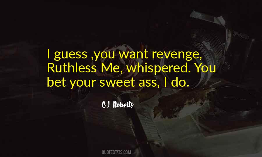 Sayings About Revenge Is Sweet #1726519