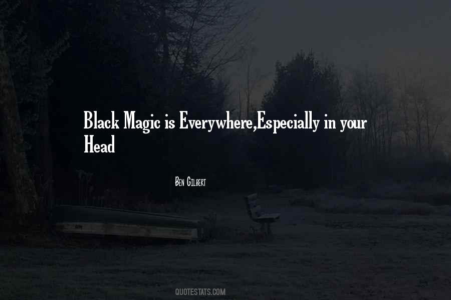 Sayings About Black Magic #1397820
