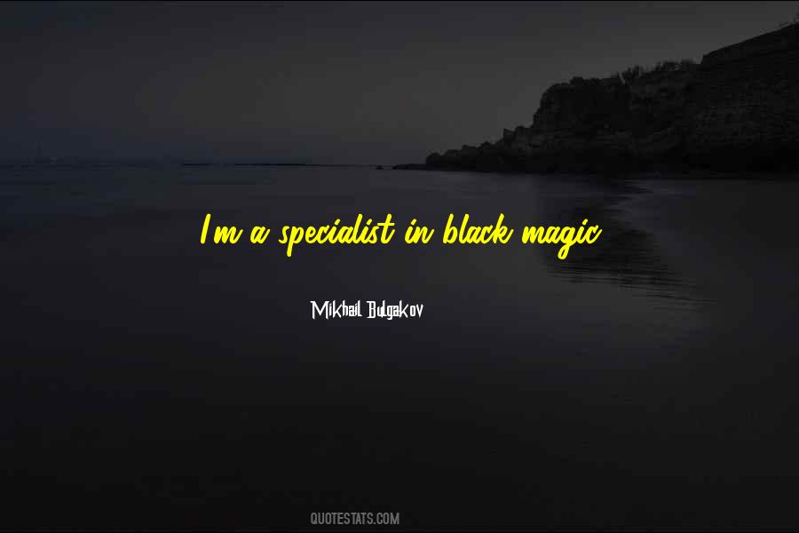 Sayings About Black Magic #1644065