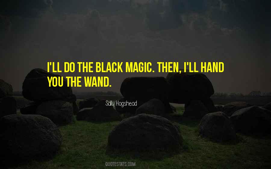 Sayings About Black Magic #202829