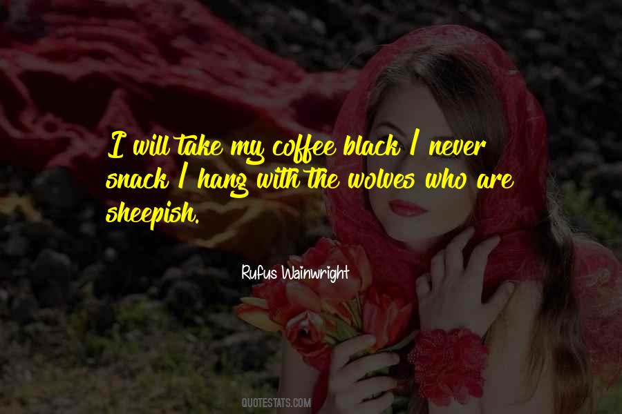 Sayings About Black Coffee #1829940