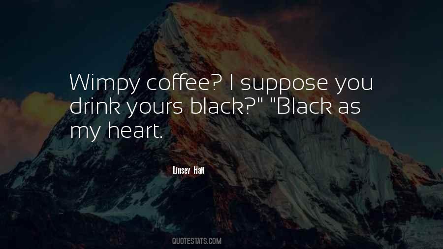 Sayings About Black Coffee #1838759