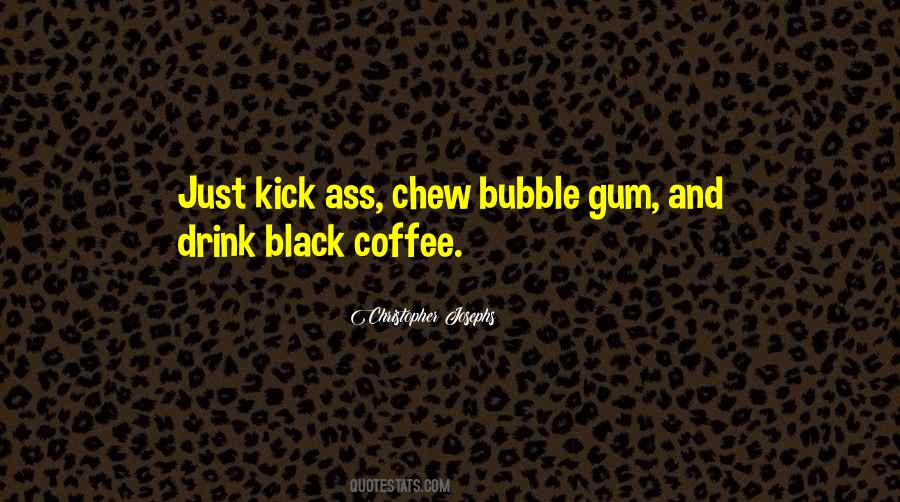 Sayings About Black Coffee #47690