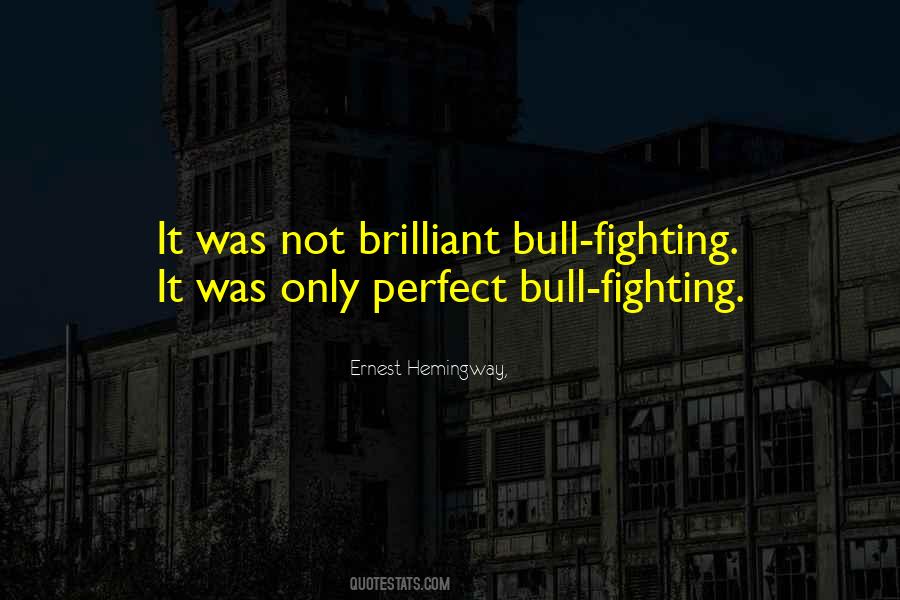 Sayings About Bull Fighting #1704327