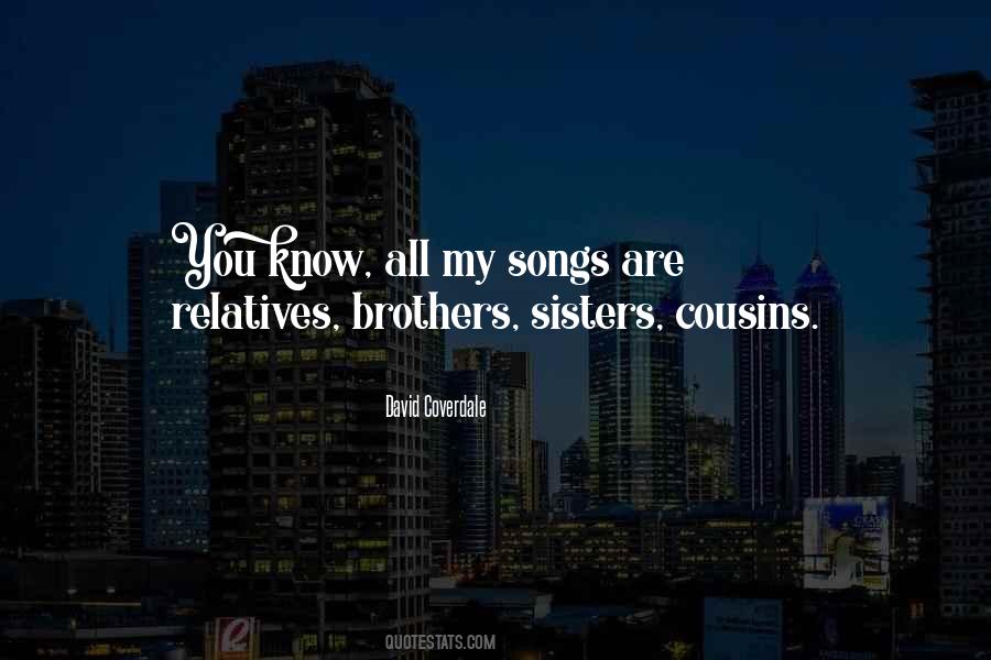 Sayings About My Cousins #487428