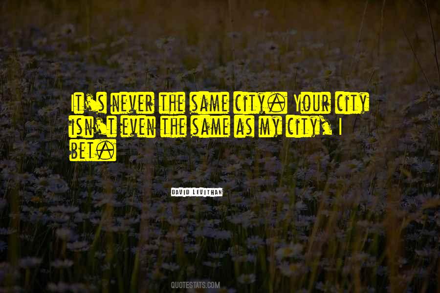 Sayings About Your City #1560281