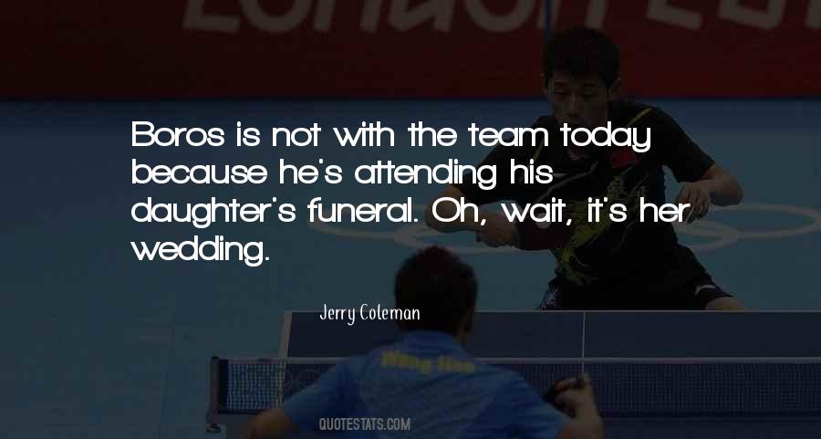 Quotes About Attending A Funeral #480543