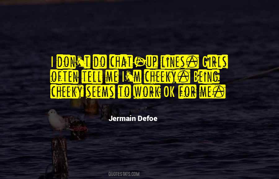 Sayings About Being Cheeky #506163