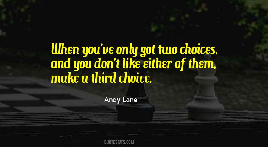 Sayings About Choices And Decisions #262498