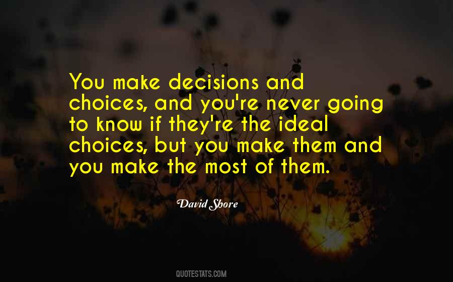 Sayings About Choices And Decisions #389704