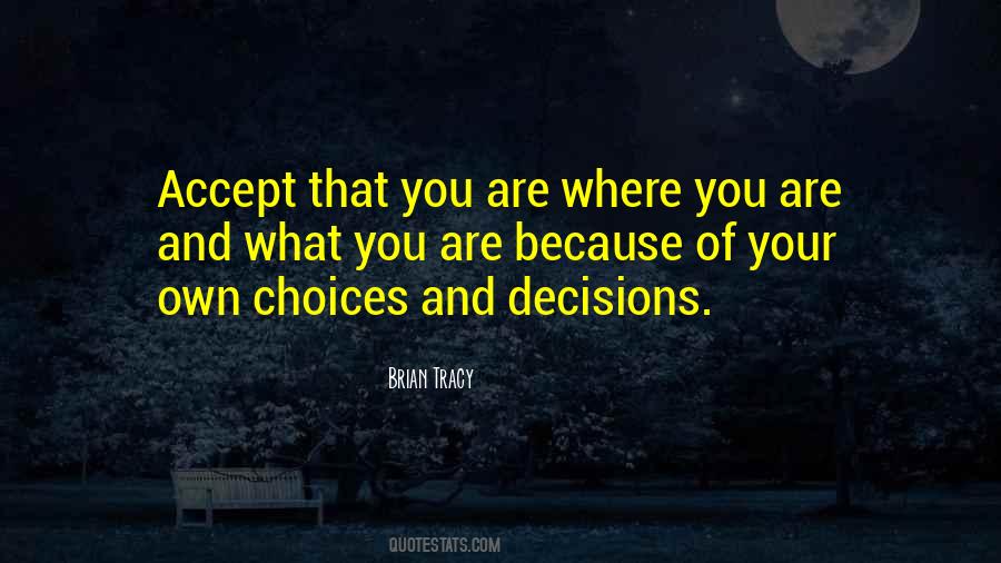 Sayings About Choices And Decisions #52486