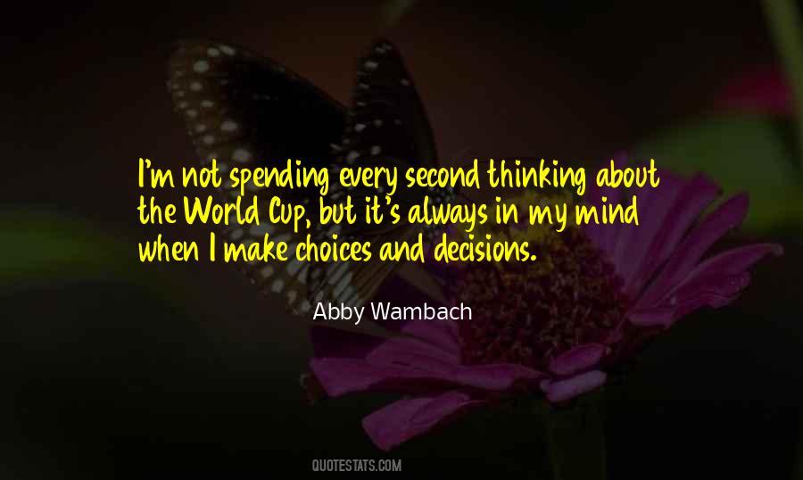 Sayings About Choices And Decisions #849954