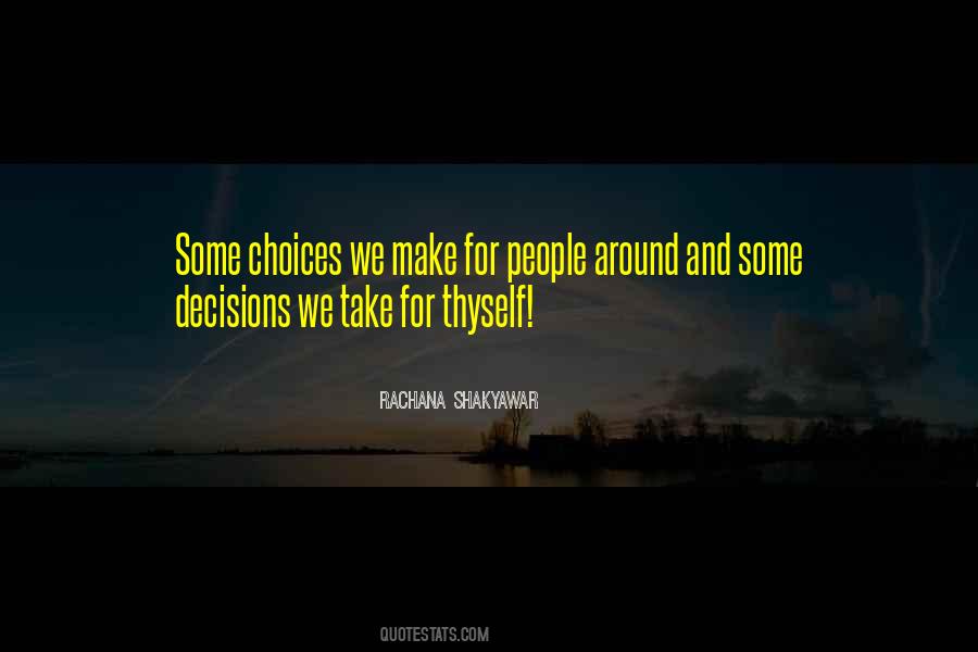 Sayings About Choices And Decisions #95974