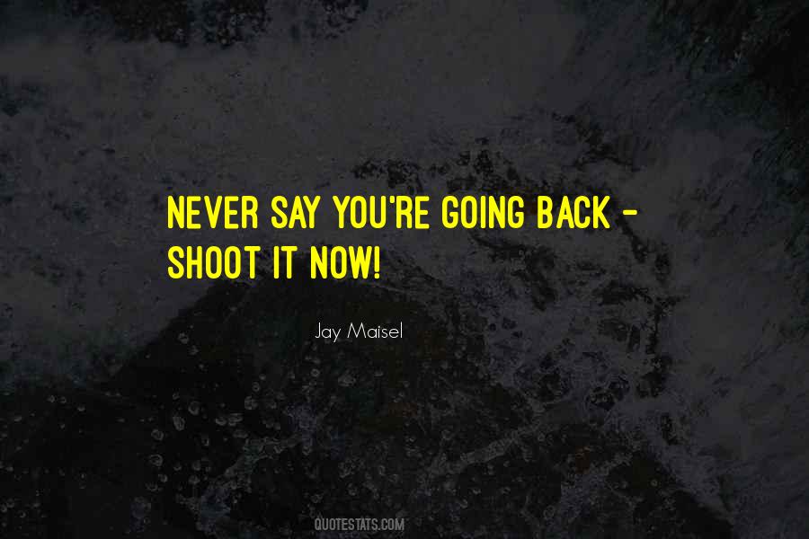 Sayings About Never Going Back #229376
