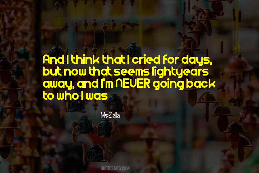 Sayings About Never Going Back #425720