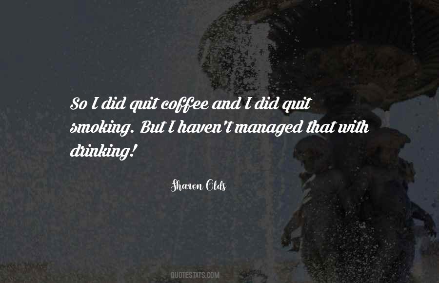Sayings About Coffee Drinking #1219204