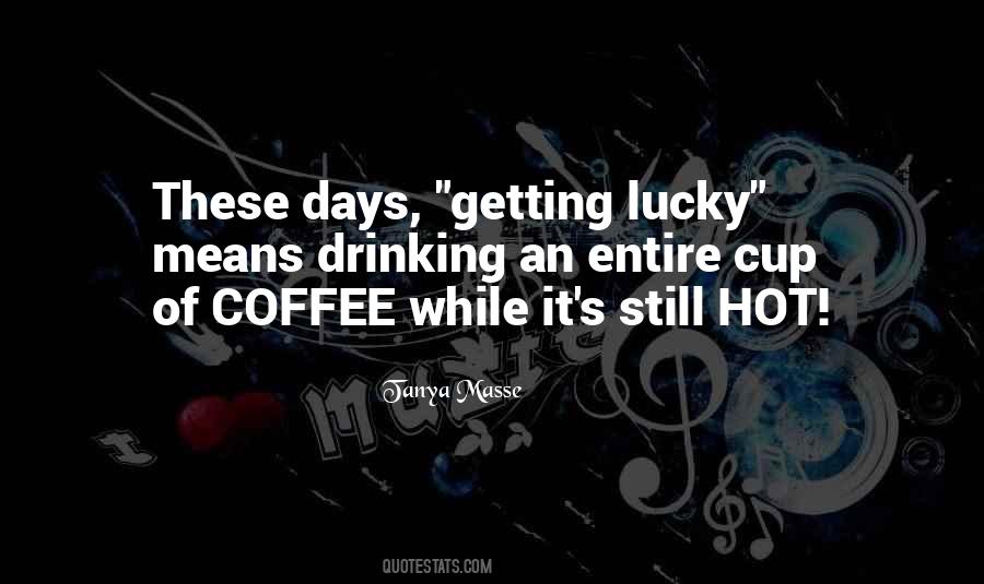 Sayings About Coffee Drinking #1663410