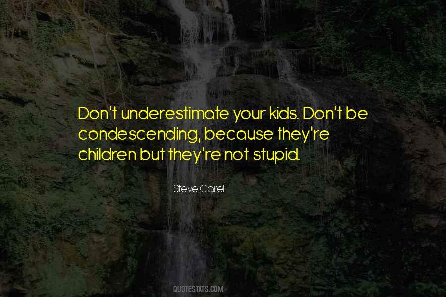 Sayings About Being Condescending #586456