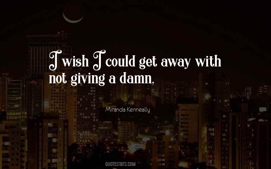 Sayings About Giving A Damn #232595