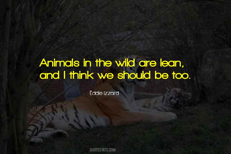 Quotes About Animals In The Wild #1476345