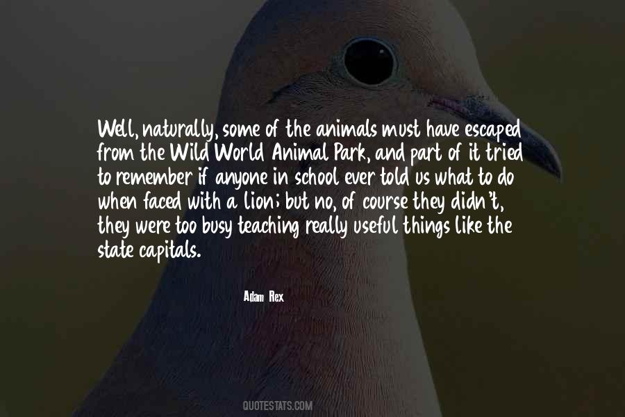 Quotes About Animals In The Wild #1615640